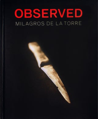 Item #100466 OBSERVED = INDICIOS: MILAGROS DE LA TORRE.; textos…. Edward Sullivan, Gabriela Rangel