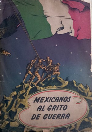 Item #112073 MEXICANOS, AL GRITO DE GUERRA: MONOGRAFIA SOBRE EL ORIGEN, HISTORIA Y SIGNIFICADO...