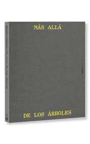 Item #117135 MÁS ALLÁ DE LOS ÁRBOLES.; Tamayo 40, vol. 1. Magalí Arriola, Andrea Cuevas