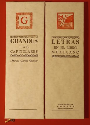 Item #119412 GRANDES LAS CAPITULARES: LETRAS EN EL LIBRO MEXICANO. Mariana Garone Gravier