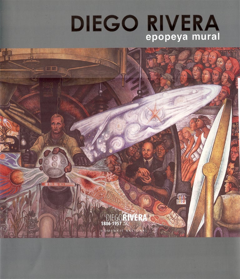 Item #2000182 DIEGO RIVERA: EPOPEYA MURAL.; Diego Rivera 1886-1957 2007: Homenaje Nacional