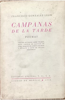 Item #42047 CAMPANAS DE LA TARDE. POEMAS; Prólogo de Ramón López Velarde, Nota Liminar de...