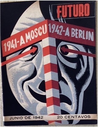 Item #69937 FUTURO, Nº 76: 1941-A MOSCU 1942-A BERLIN. Lombardo Toledano. Vicente, Dir.