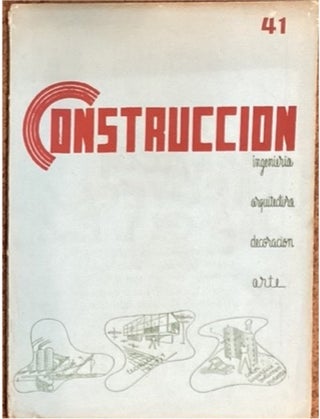 Item #71233 CONSTRUCCIÓN. AÑO IV, N° 41. REVISTA DE INGENIERÍA, ARQUITECTURA, ARTE,...
