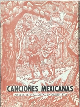 Item #72664 CANCIONES MEXICANAS, 2.; Ilustraciones de Adolfo Mexiac, Dibujos Musicales de...