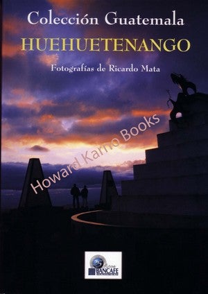 Item #74438 HUEHUETENANGO.; Franco Sandoval, et al. Fotografías de Ricardo Mata. Colección...