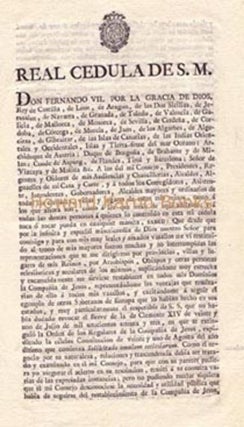 Item #75588 REAL CEDULA DE S.M. [REVOKING THE BRIEF OF CLEMENT XIV OF 21 JULY 1773, THE SOCIETY...