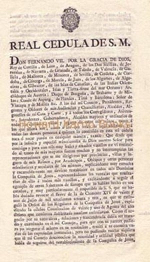 Item #75588 REAL CEDULA DE S.M. [REVOKING THE BRIEF OF CLEMENT XIV OF 21 JULY 1773, THE SOCIETY OF JESUS IS REESTABLISHED IN SPAIN AND HER COLONIES WITH FULL RIGHTS AND RESTITUTION OF PROPERTY]. Fernando VII.