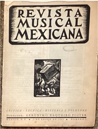 Item #90753 REVISTA MUSICAL MEXICANA: CRITICA, TÉCNICA, HISTORIA Y FOLKLORE, N° 1. Geronimo...